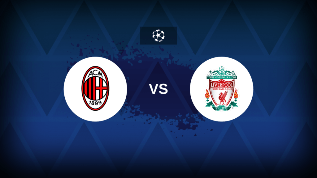 Champions League: AC Milan vs Liverpool - Preview, predictions, tips,